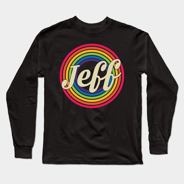 Jeff - Retro Rainbow Style Long Sleeve T-Shirt by MaydenArt